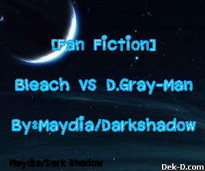 [Fan Fiction]Bleach VS D.Gray-Man