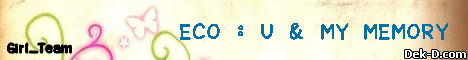 ECO : U & MY MEMORY