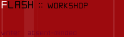 Flash Workshop