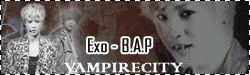 นิยาย [ FIC ] EXO-B.A.P VAMPIRE CITY