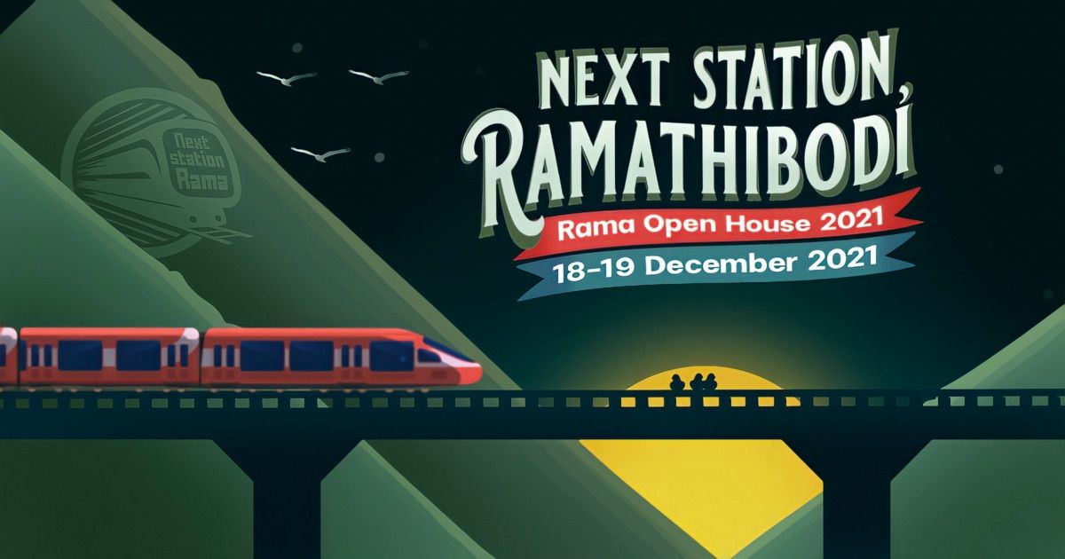 Station Rama Oses Next Station, Ramathibodi RAMA Open House 2021