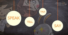 say - speak - tell - talk "พูด" หรือ "บอก" เหมือนจะคล้าย แต่ใช้ต่างกัน