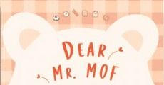 Dear Mr. MOF หวานละมุน... คุณที่รัก