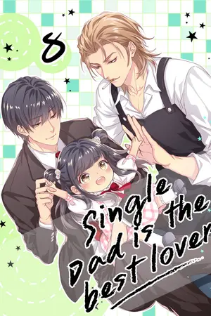 Single Dad is the best lover 8 (จบ)