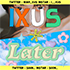 IXUS x Later