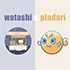 watashi & pladari