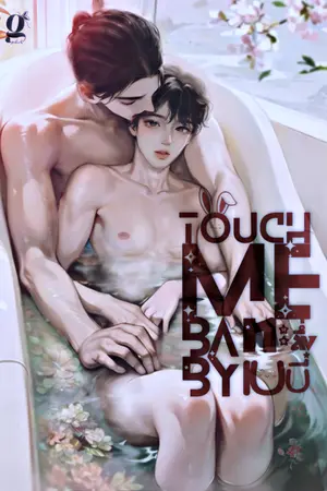 ทะลึ่งเบบี๋Touch me beby