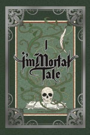 I'mMortal Tale