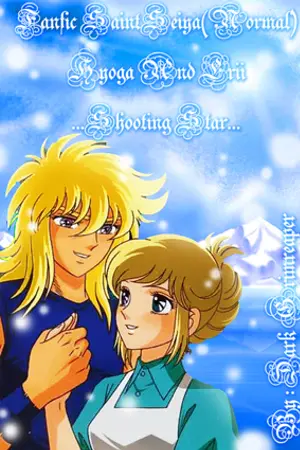 ปกนิยาย Fanfic SaintSeiya(Normal):Hyoga And EriiShooting Star