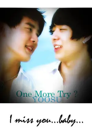 ปกนิยาย [SF] One More Try ...?  [Yoosu] : END