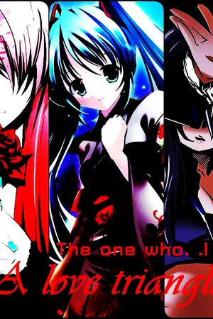 ปกนิยาย [Fic] Vocaloid - The one who..I love (Yuri)