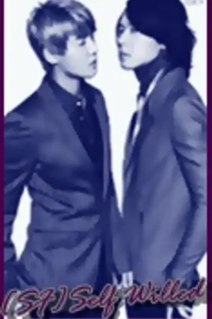 ปกนิยาย TVXQ[SF] Self Willedเอาแต่ใจ [YooSu]