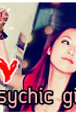 ปกนิยาย Psychic girl ❤สัมผัสรักพิทักษ์ใจยัยสาวพลังจิต!