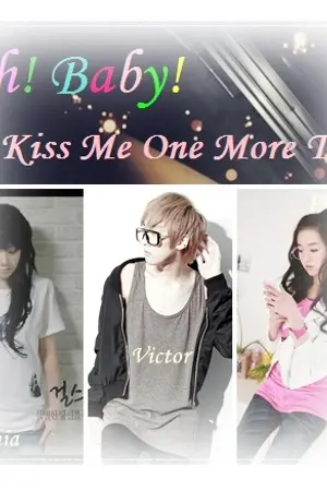 ปกนิยาย Oh! Baby, Kiss Me One More Time