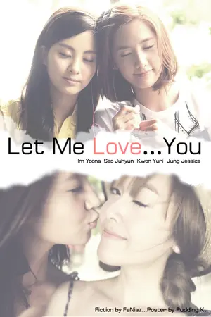 ปกนิยาย [Fic-SNSD] Let Me Love ...You [Yuri]