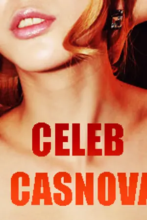 ปกนิยาย CELEB  CASNOVA   จังหวะรักร้อนซ่อนดีกรีหนุ่มตัวร้าย