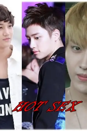 ปกนิยาย {FIC} HOT SEX  KAI & D.O & KRIS EXO