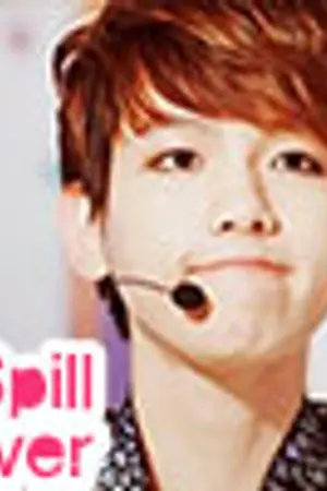 ปกนิยาย [EXO] ..Spill Over.. {ChanBaek}