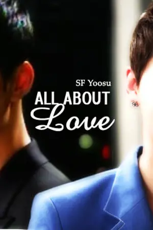 ปกนิยาย [ALL SF] All About LOVE [Yoosu]