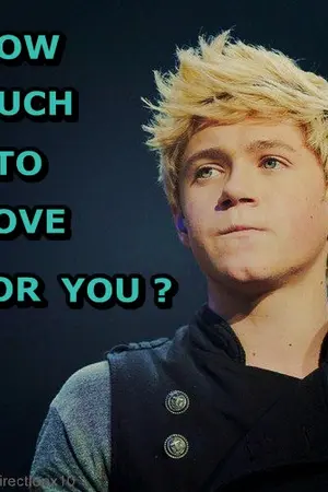 ปกนิยาย How much to love for you ( niall horan story )