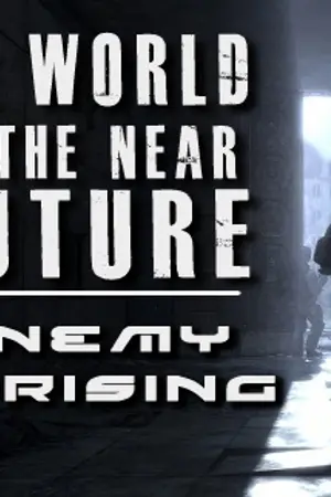 ปกนิยาย The World in The Near Future : Enemy Uprising