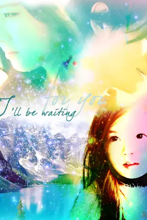 ปกนิยาย [TVXQ & SNSD] I'll be waiting for you