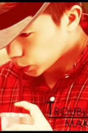 ปกนิยาย [Fic - BIGBANG & 2PM] :: Trouble Maker :: [TOPWoo]