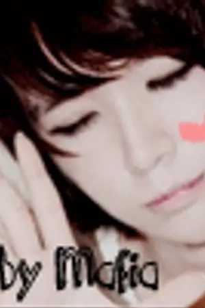 ปกนิยาย Baby Mafia สะดุดรักมาเฟียสุดเลิฟ [Yaoi] END!