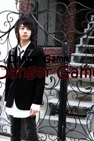 ปกนิยาย Danger Game (yaoi)