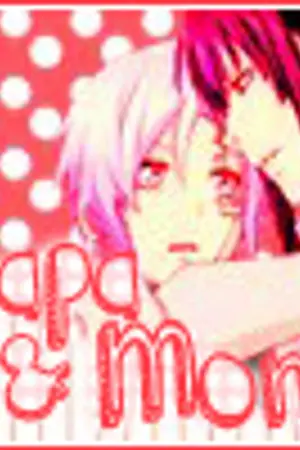 ปกนิยาย Fic D.gray-man }} papa and mom : คุณพ่อคุณแม่จำเป็น [Yaoi]