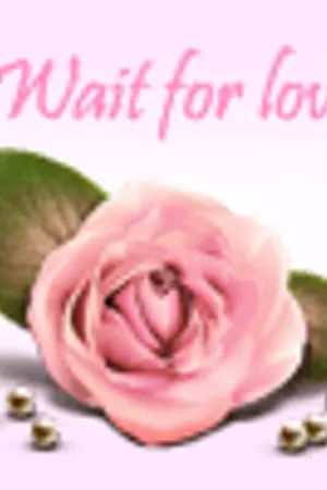 ปกนิยาย Wait for love. ลุ้นรัก...ที่รอคอย