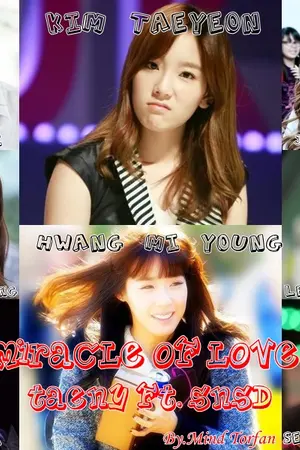 ปกนิยาย [Fic SNSD]  Miracle of LOVE TaeNy Ft.Royal