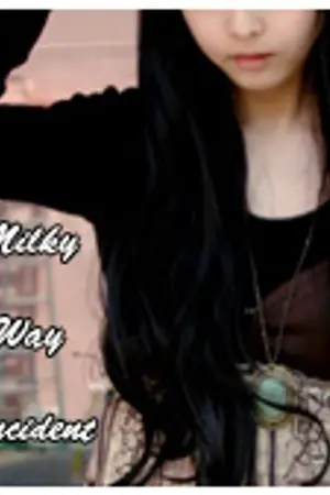 ปกนิยาย [FS] Milky Way incident ۞ วุ่นนัก! เกาะติดรักฉบับยัยตัวยุ่ง