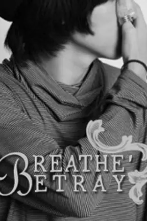 ปกนิยาย BREATHE' BETRAY || YAOI