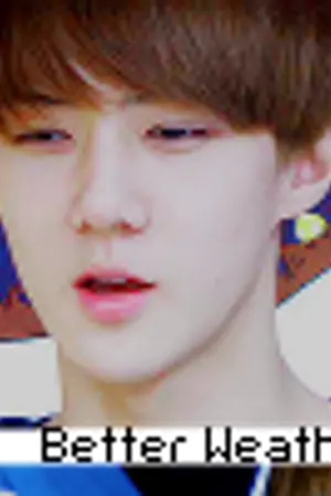 ปกนิยาย ( fic. exo ) Better Weather.