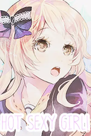 ปกนิยาย Hot Sexy Girl! รักพลิกล็อคยอมใจมาหลงรักหนุ่มน่าเลิฟ