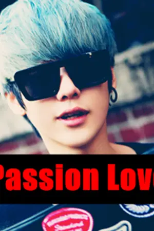 ปกนิยาย Passion Love สัญญารักจองจำยัยตัวแสบ [ทยอยลบแล้วค่ะ^^]