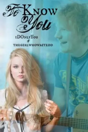 ปกนิยาย [ฟิค] To Know You [ Taylor Swift + Ed Sheeran]