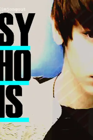 ปกนิยาย ✖FIC EXO✖ PSYCHOSIS ! [Krisyeol & All] ::