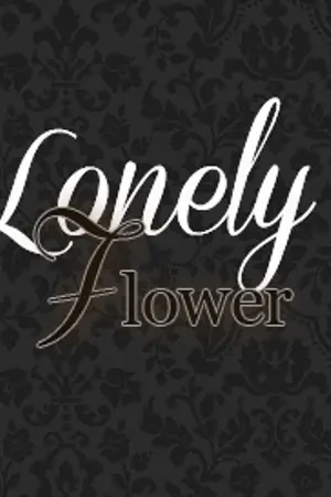 ปกนิยาย [FIC EXO] Lonely Flower (ChanBaek)