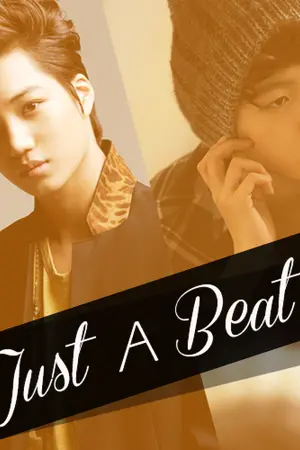 ปกนิยาย [FIC EXO] Just A Beat (KaiBaek)