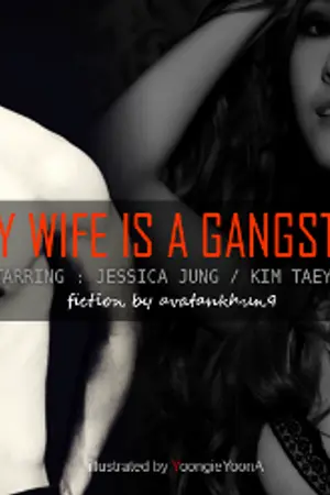 ปกนิยาย [FIC SNSD]...My wife is a gangster...[TaeSic]