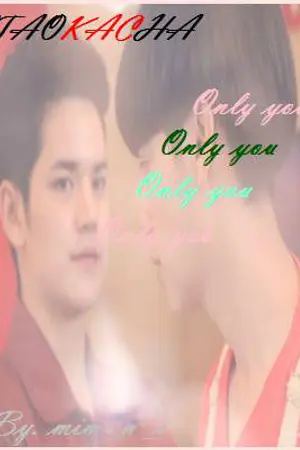 ปกนิยาย [TaoKacha] - คนเดียวเท่านั้น -