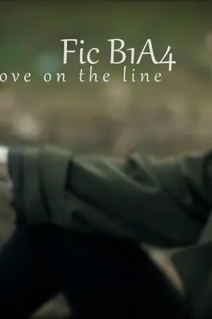 ปกนิยาย fic [B1A4] love on the line (END)
