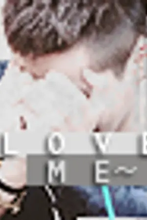 ปกนิยาย -EXO SHORTFIC-   l o v e  m e ♥