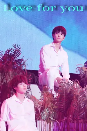 ปกนิยาย [Fanfic] LOVE FOR YOU  [2MIN]