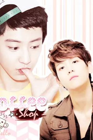 ปกนิยาย [FIC EXO] :: Coffee Shop :: {Chanbaek ft. exo}