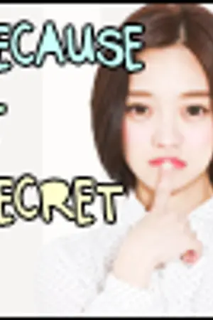 ปกนิยาย ♔Because it secret2 เป็นแฟนกันนะนางฟ้าของผม♔