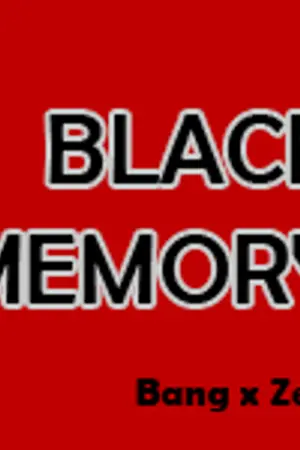 ปกนิยาย [FIC B.A.P] BLACK Memory [Bang x Zelo]