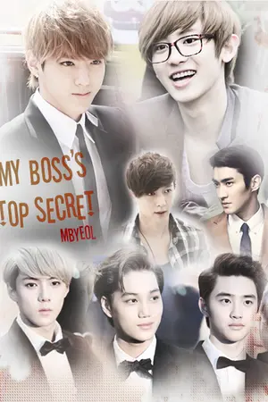 ปกนิยาย EXO : My Boss's Top Secret : KrisYeol ,KaiDo,HanHun,TaoBaek